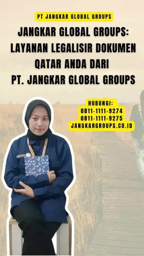 Jangkar Global Groups Layanan Legalisir Dokumen Qatar Anda dari PT. Jangkar Global Groups