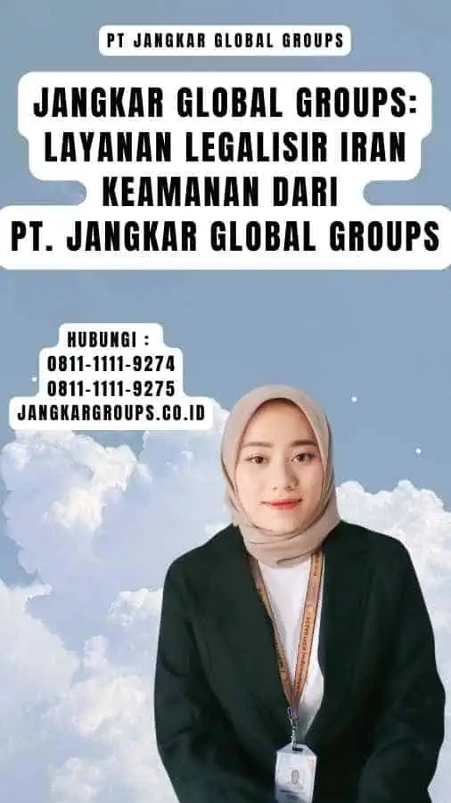 Jangkar Global Groups Layanan Legalisir Iran Keamanan dari PT. Jangkar Global Groups