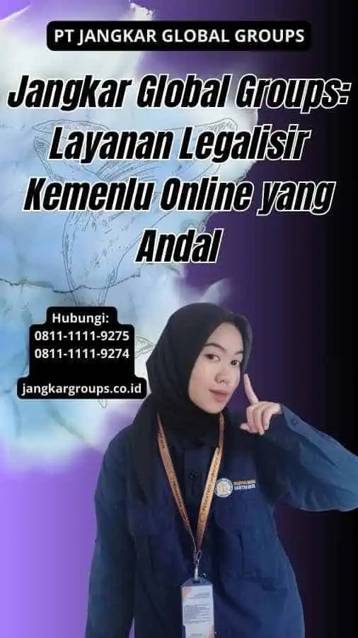 Jangkar Global Groups Layanan Legalisir Kemenlu Online yang Andal