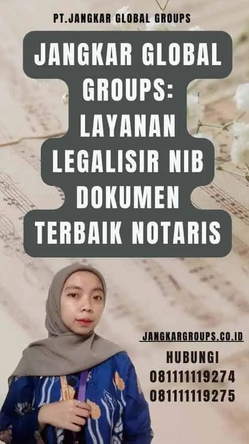 Jangkar Global Groups Layanan Legalisir NIB Dokumen Terbaik Notaris