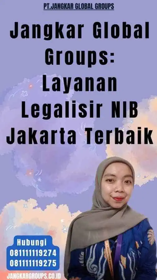 Jangkar Global Groups Layanan Legalisir NIB Jakarta Terbaik