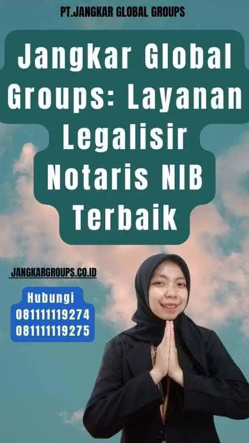 Jangkar Global Groups Layanan Legalisir Notaris NIB Terbaik