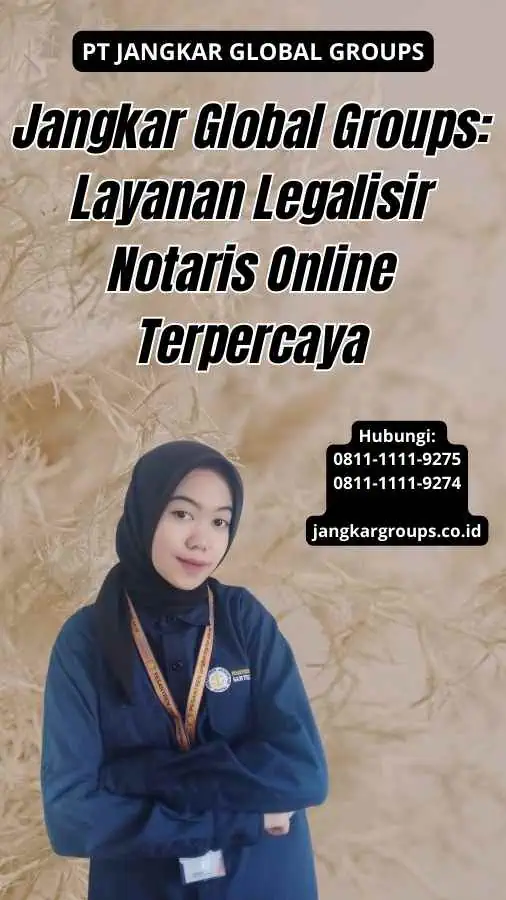 Jangkar Global Groups Layanan Legalisir Notaris Online Terpercaya