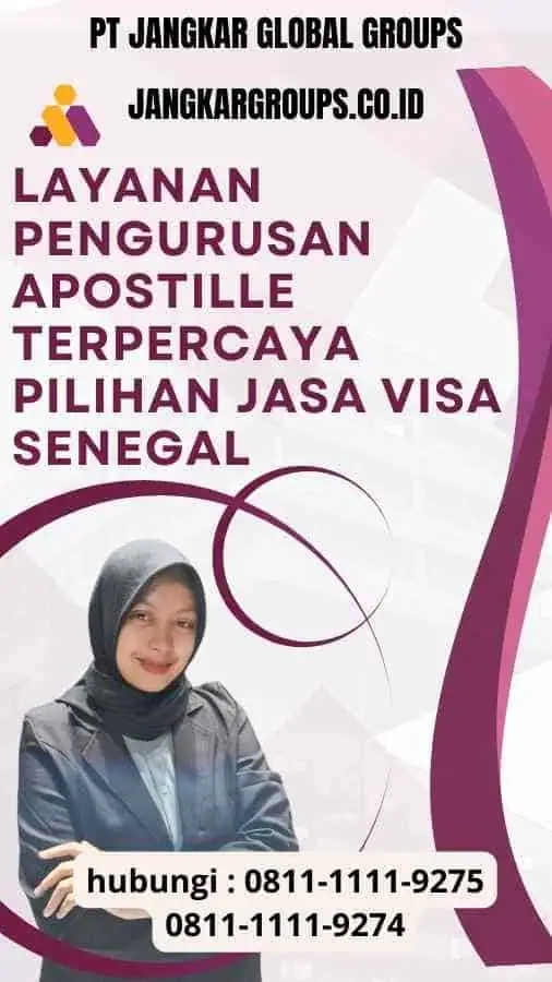 Jangkar Global Groups: Layanan Pengurusan Apostille Terpercaya Pilihan Jasa Visa Senegal