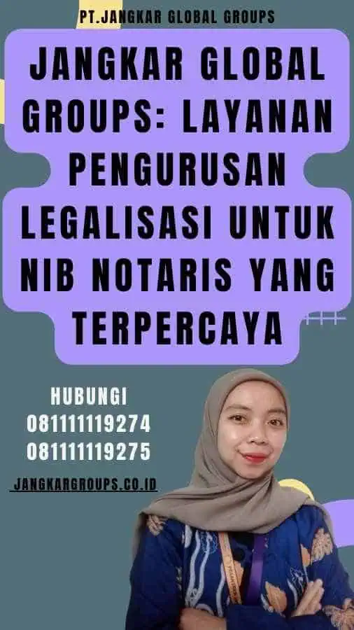 Jangkar Global Groups Layanan Pengurusan Legalisasi Untuk NIB Notaris yang Terpercaya