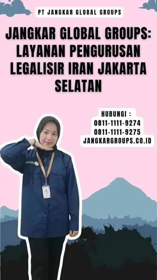 Jangkar Global Groups Layanan Pengurusan Legalisir Iran Jakarta Selatan