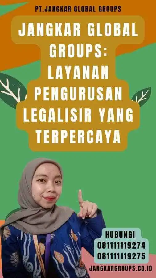 Jangkar Global Groups Layanan Pengurusan Legalisir yang Terpercaya