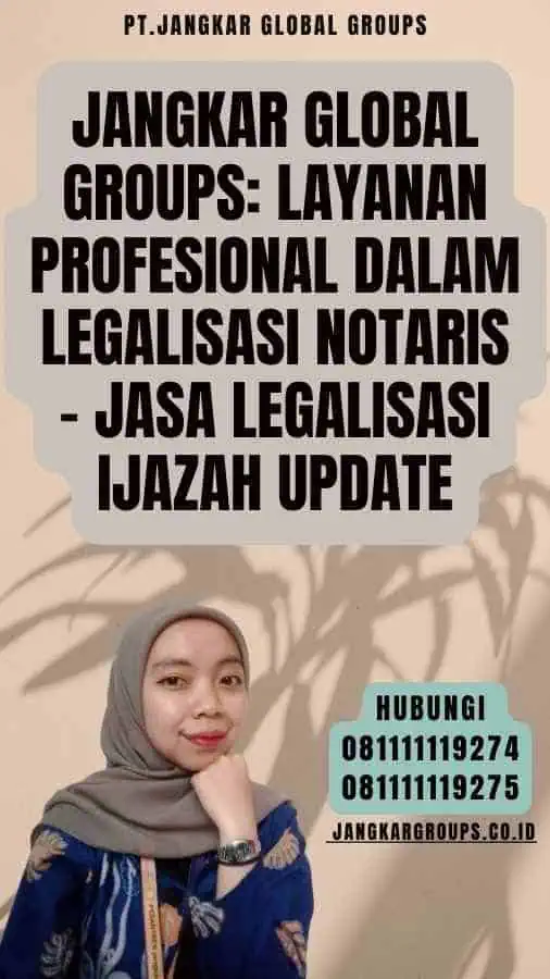 Jangkar Global Groups Layanan Profesional dalam Legalisasi Notaris - Jasa Legalisasi Ijazah update