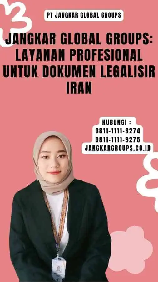 Jangkar Global Groups Layanan Profesional untuk Dokumen Legalisir Iran