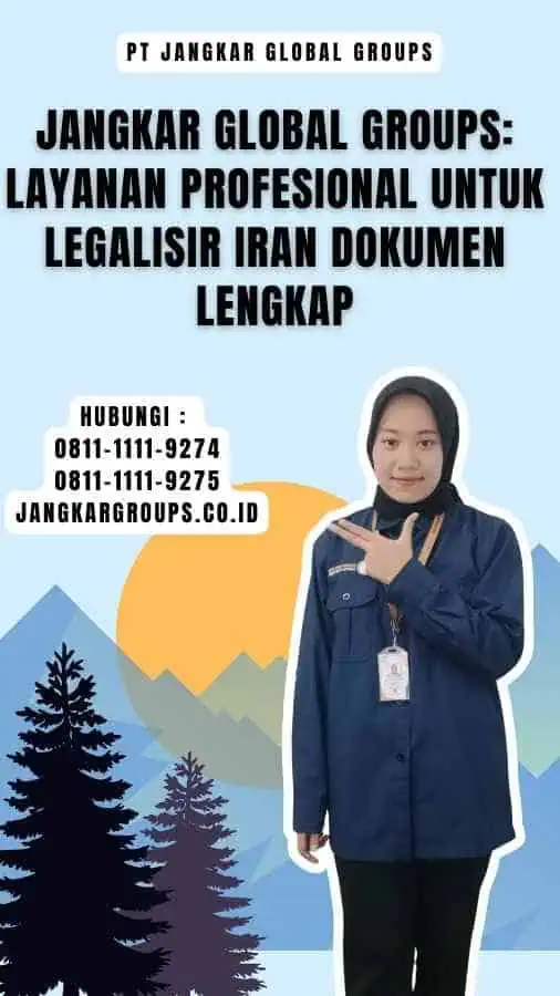 Jangkar Global Groups Layanan Profesional untuk Legalisir Iran Dokumen Lengkap