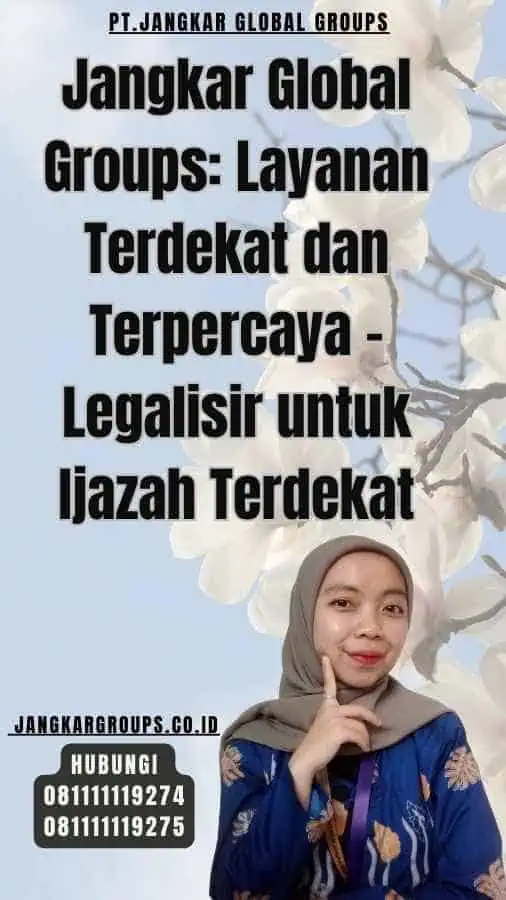 Jangkar Global Groups Layanan Terdekat dan Terpercaya - Legalisir untuk Ijazah Terdekat