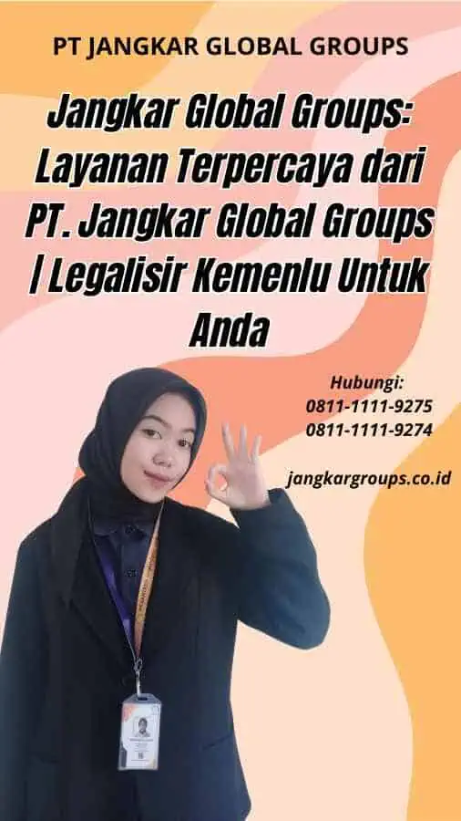 Jangkar Global Groups Layanan Terpercaya dari PT. Jangkar Global Groups Legalisir Kemenlu Untuk Anda