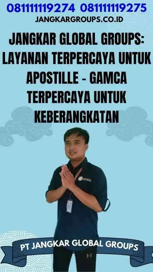 Jangkar Global Groups Layanan Terpercaya untuk Apostille - GAMCA Terpercaya untuk Keberangkatan