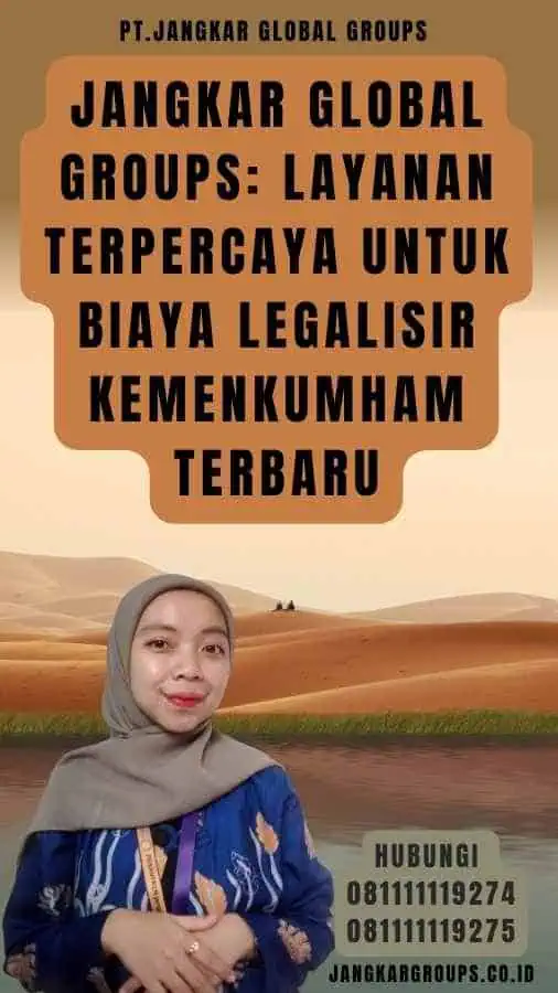 Jangkar Global Groups Layanan Terpercaya untuk Biaya Legalisir Kemenkumham Terbaru