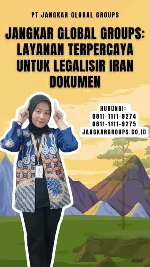 Jangkar Global Groups Layanan Terpercaya untuk Legalisir Iran Dokumen