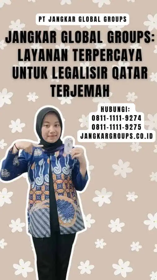 Jangkar Global Groups Layanan Terpercaya untuk Legalisir Qatar Terjemah