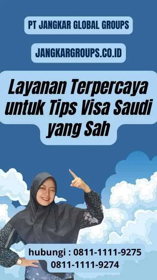 Jangkar Global Groups: Layanan Terpercaya untuk Tips Visa Saudi yang Sah