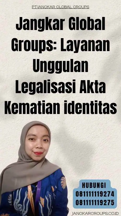 Jangkar Global Groups Layanan Unggulan Legalisasi Akta Kematian identitas