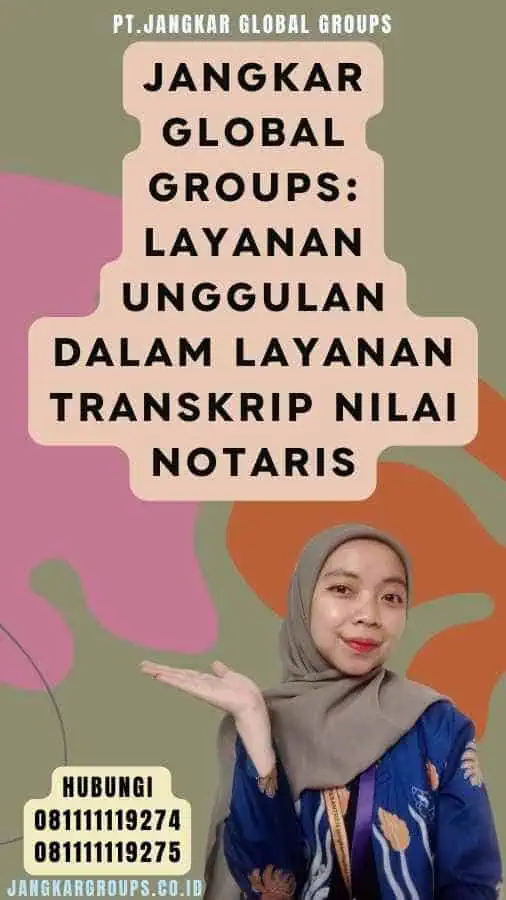 Jangkar Global Groups Layanan Unggulan dalam Layanan Transkrip Nilai Notaris