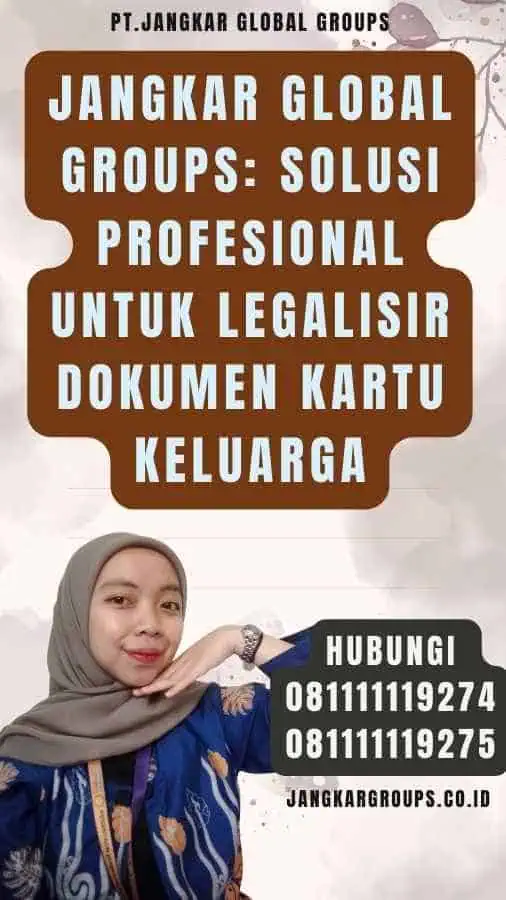 Jangkar Global Groups Solusi Profesional untuk Legalisir Dokumen Kartu Keluarga