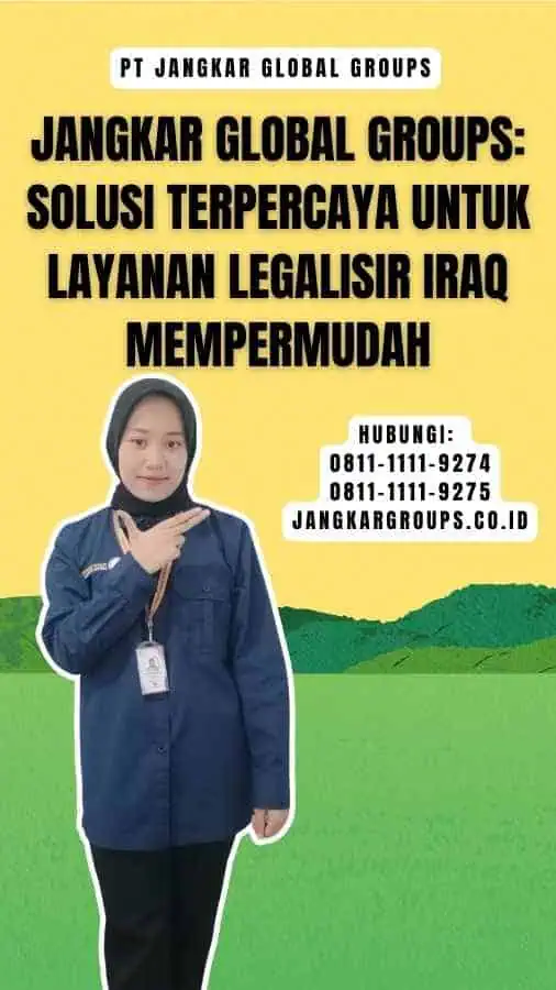 Jangkar Global Groups Solusi Terpercaya untuk Layanan Legalisir Iraq Mempermudah