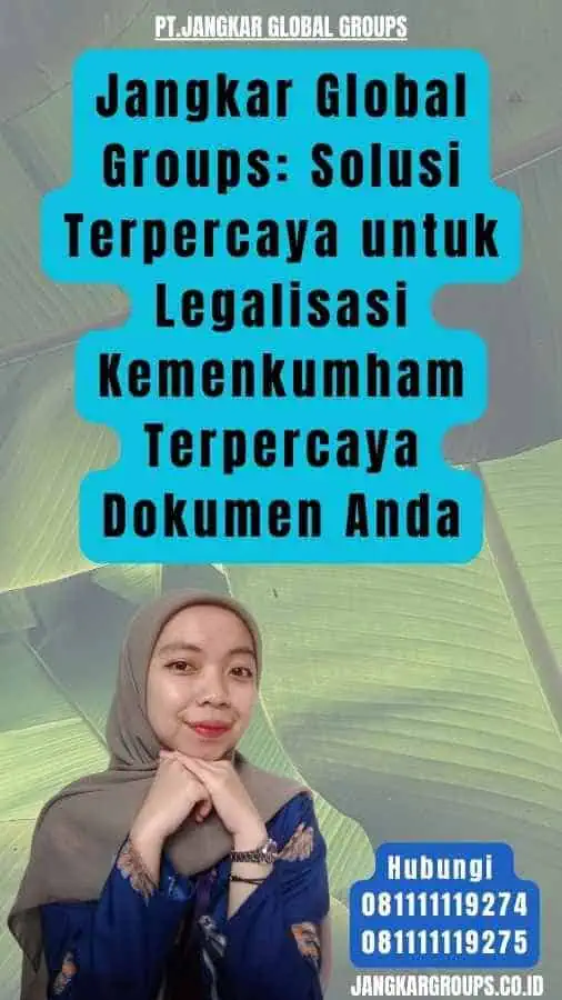 Jangkar Global Groups Solusi Terpercaya untuk Legalisasi Kemenkumham Terpercaya Dokumen Anda