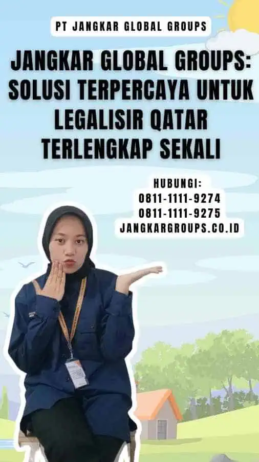 Jangkar Global Groups Solusi Terpercaya untuk Legalisir Qatar Terlengkap Sekali