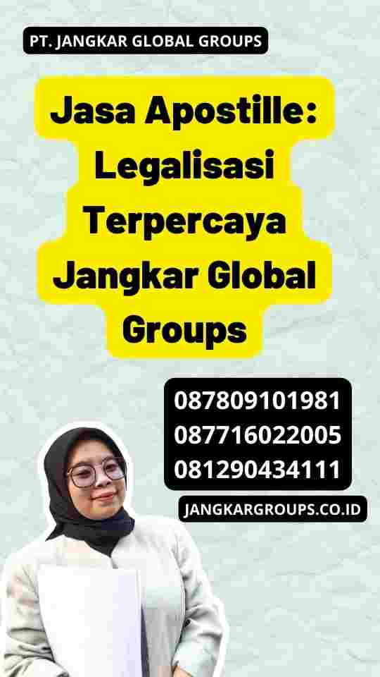 Jasa Apostille: Legalisasi Terpercaya Jangkar Global Groups