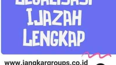 Jasa Legalisasi Ijazah Lengkap