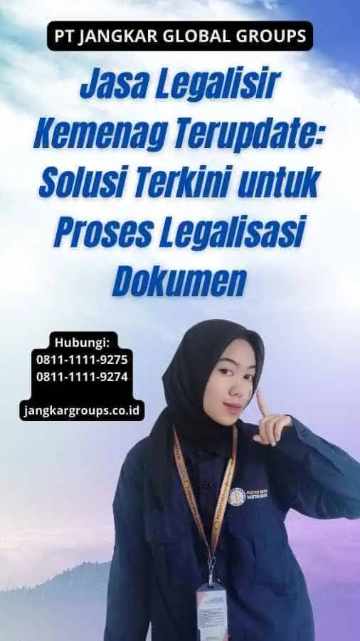 Jasa Legalisir Kemenag Terupdate Solusi Terkini untuk Proses Legalisasi Dokumen