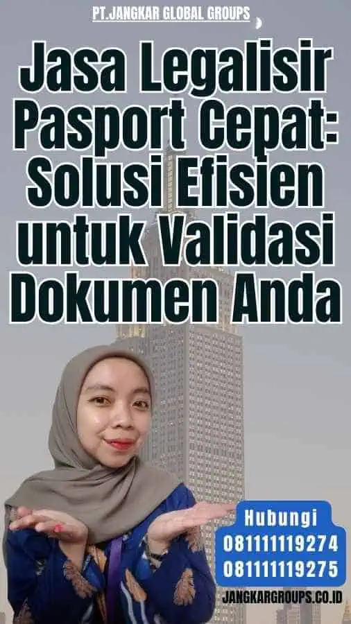 Jasa Legalisir Pasport Cepat Solusi Efisien untuk Validasi Dokumen Anda