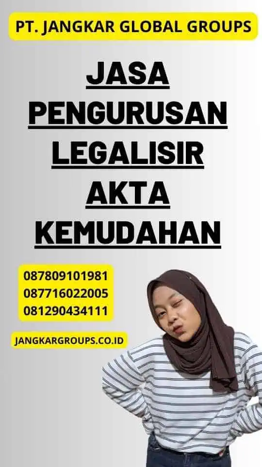 Jasa Pengurusan Legalisir Akta Kemudahan