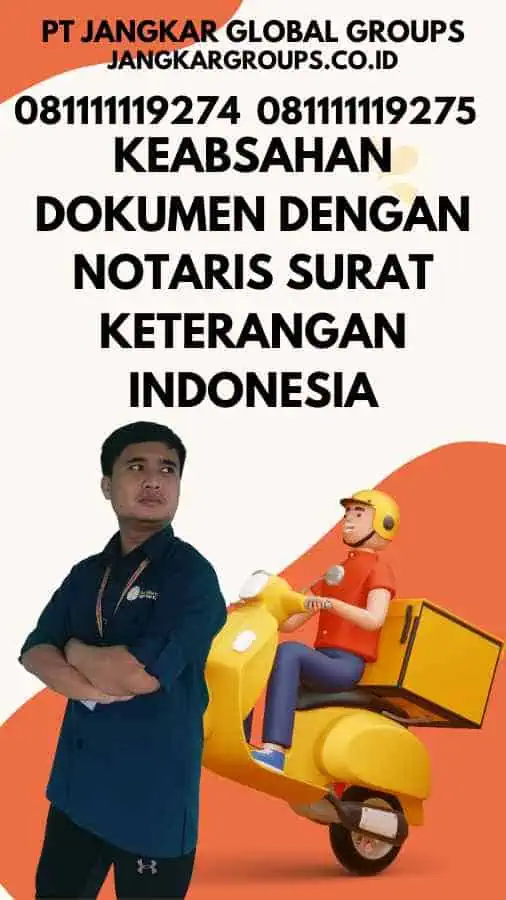 Keabsahan Dokumen dengan Notaris Surat Keterangan Indonesia