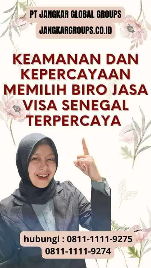 Keamanan dan Kepercayaan Memilih Biro Jasa Visa Senegal Terpercaya Penting