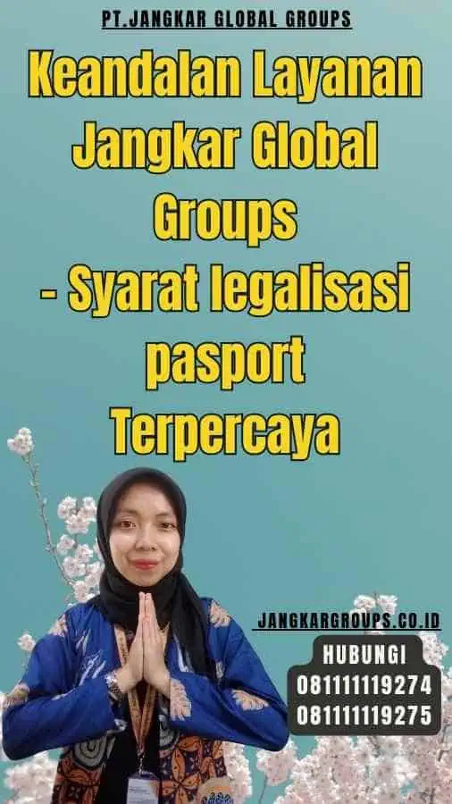 Keandalan Layanan Jangkar Global Groups - Syarat legalisasi pasport Terpercaya