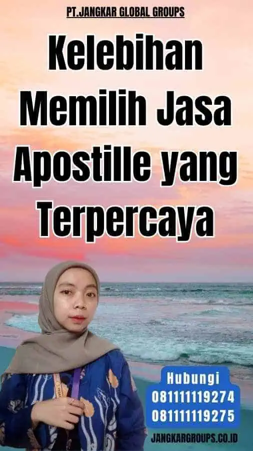 Kelebihan Memilih Jasa Apostille yang Terpercaya