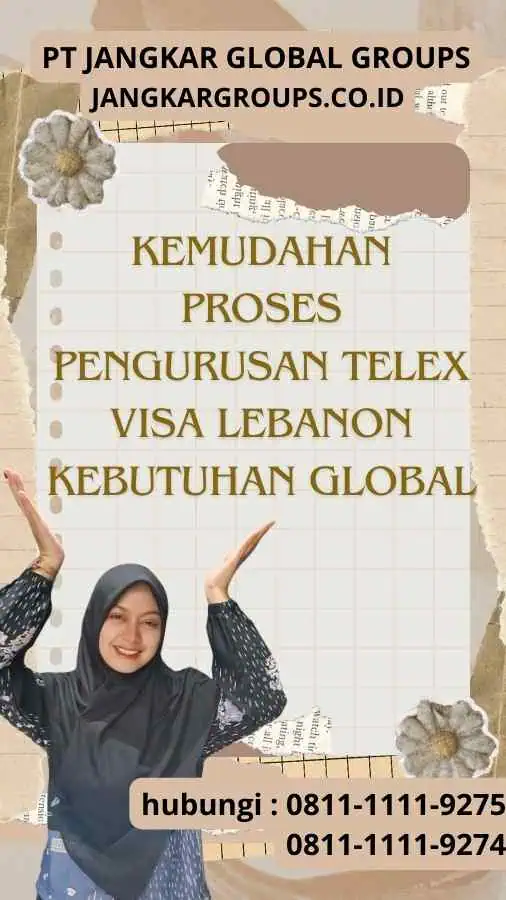 Kemudahan Proses Pengurusan - Telex Visa Lebanon Kebutuhan Global