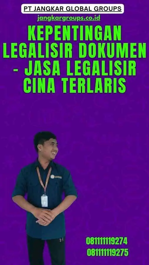 Kepentingan Legalisir Dokumen - Jasa Legalisir Cina Terlaris