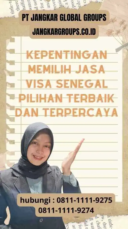 Kepentingan Memilih Jasa Visa Senegal Pilihan Terbaik dan Terpercaya