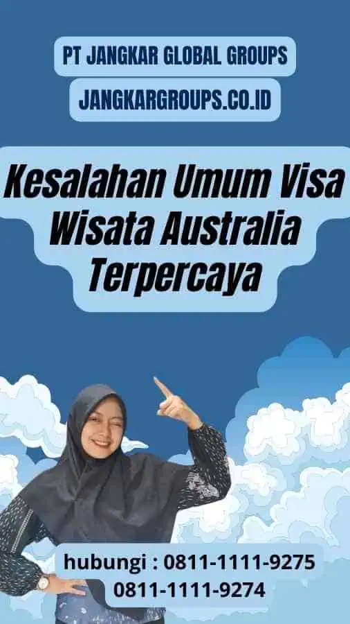 Kesalahan Umum Visa Wisata Australia Terpercaya