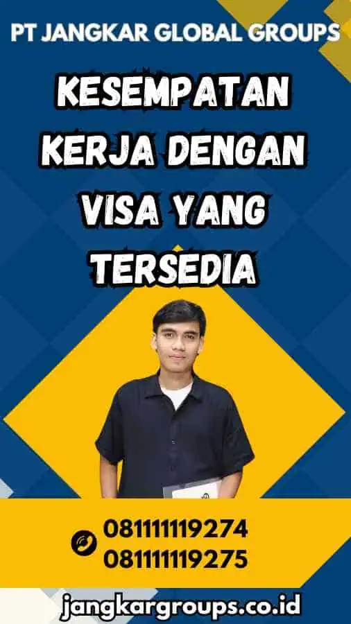 Kesempatan Kerja Dengan Visa yang Tersedia