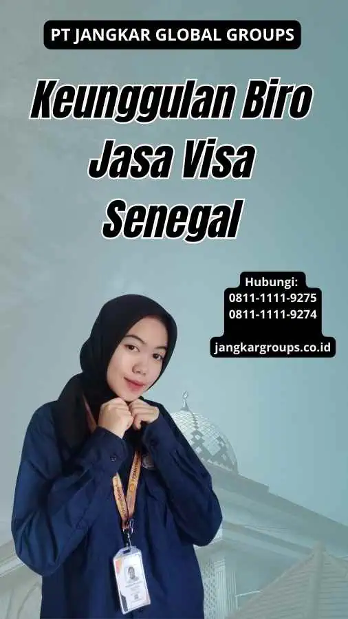 Keunggulan Biro Jasa Visa Senegal