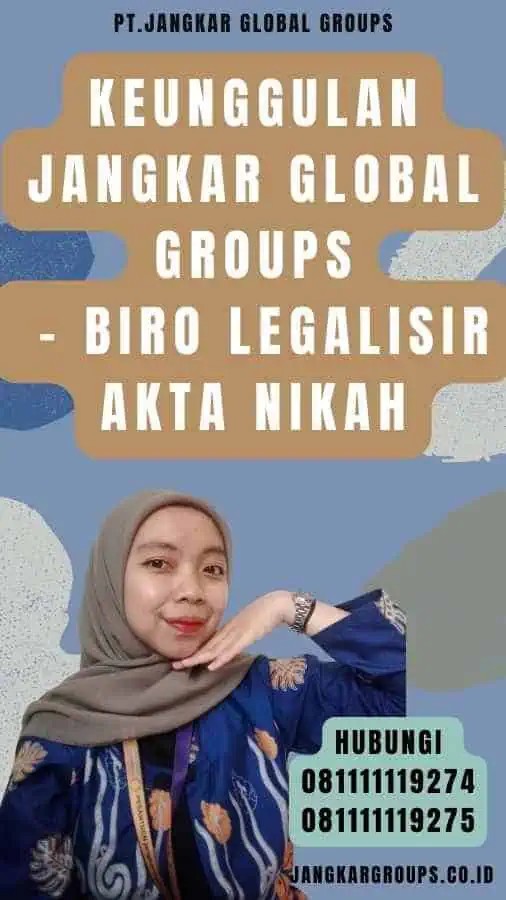 Keunggulan Jangkar Global Groups - Biro legalisir akta nikah