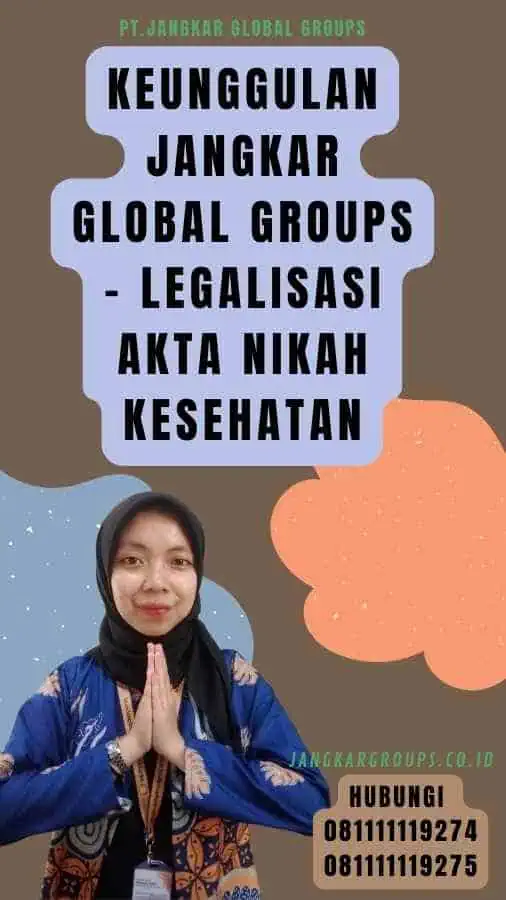 Keunggulan Jangkar Global Groups - Legalisasi akta nikah kesehatan