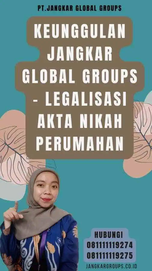 Keunggulan Jangkar Global Groups - Legalisasi akta nikah perumahan