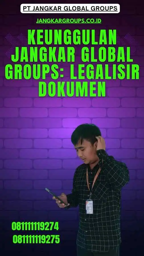 Keunggulan Jangkar Global Groups Legalisir Dokumen