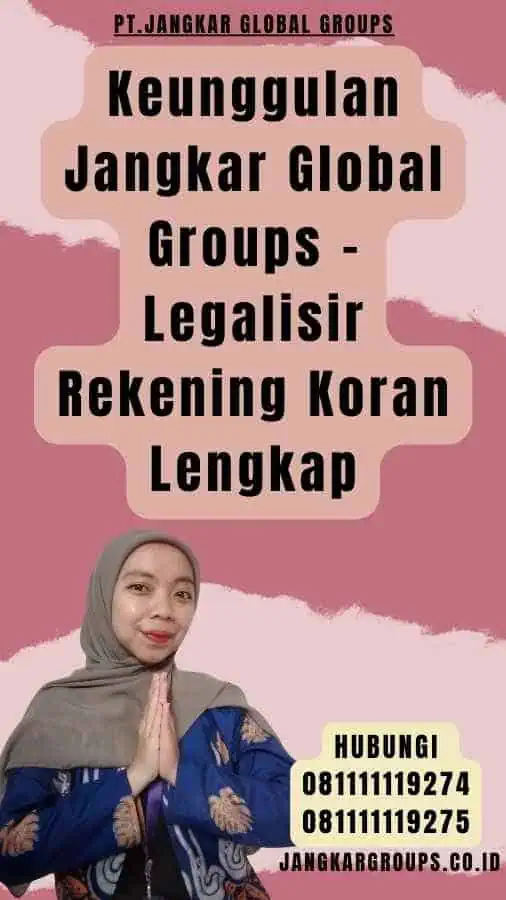 Keunggulan Jangkar Global Groups - Legalisir Rekening Koran Lengkap