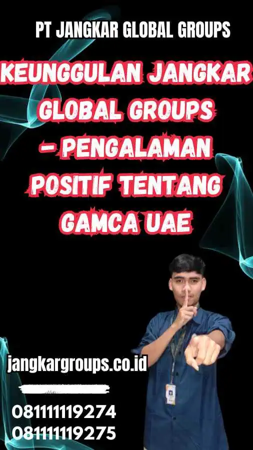 Keunggulan Jangkar Global Groups - Pengalaman Positif Tentang Gamca UAE