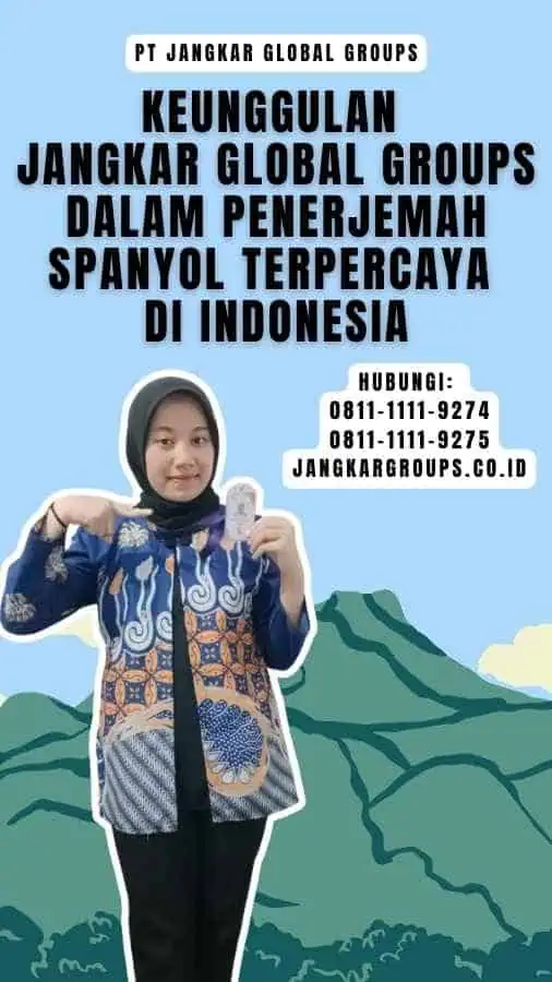 Keunggulan Jangkar Global Groups dalam Penerjemah Spanyol Terpercaya di Indonesia