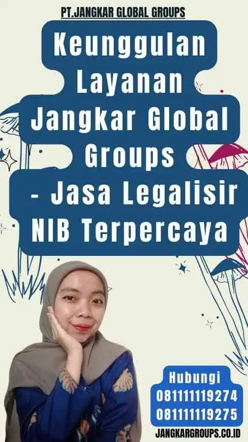 Keunggulan Layanan Jangkar Global Groups - Jasa Legalisir NIB Terpercaya